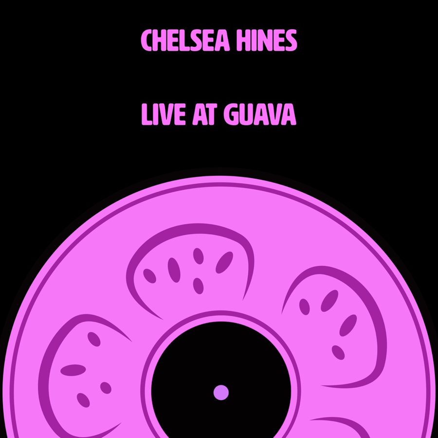 Chelsea Hines — Live at Guava cover art